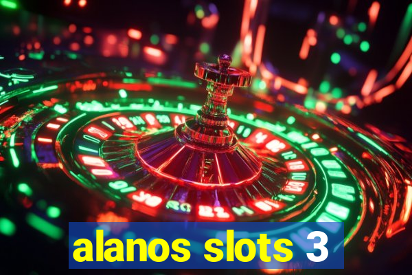 alanos slots 3